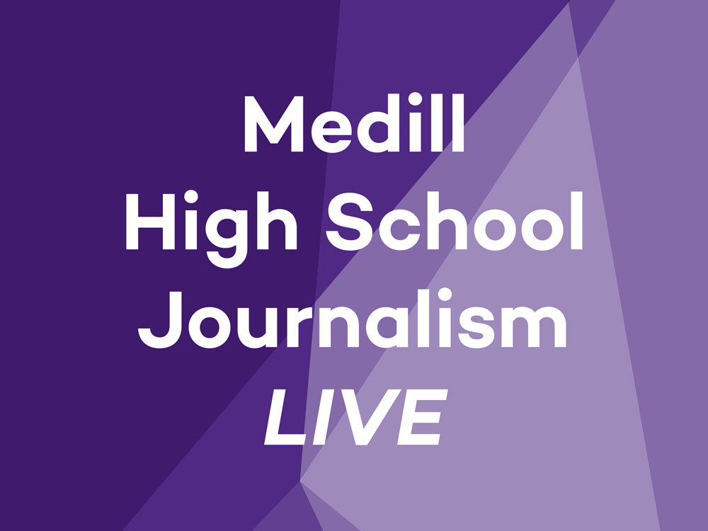 The words "Medill High School Journalism Live" against a purple background