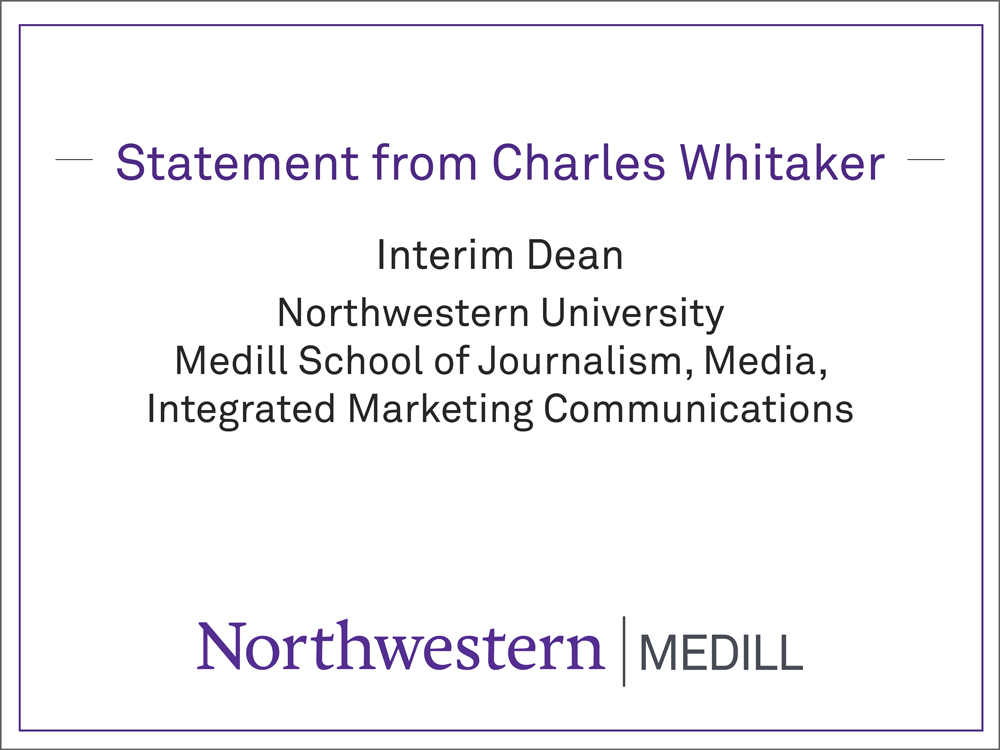 Statement From Medill Interim Dean Charles Whitaker