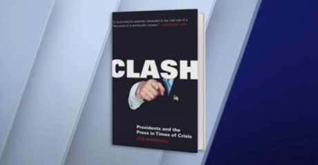 "Clash: Presidents and the Press in Times of Crisis" book cover.