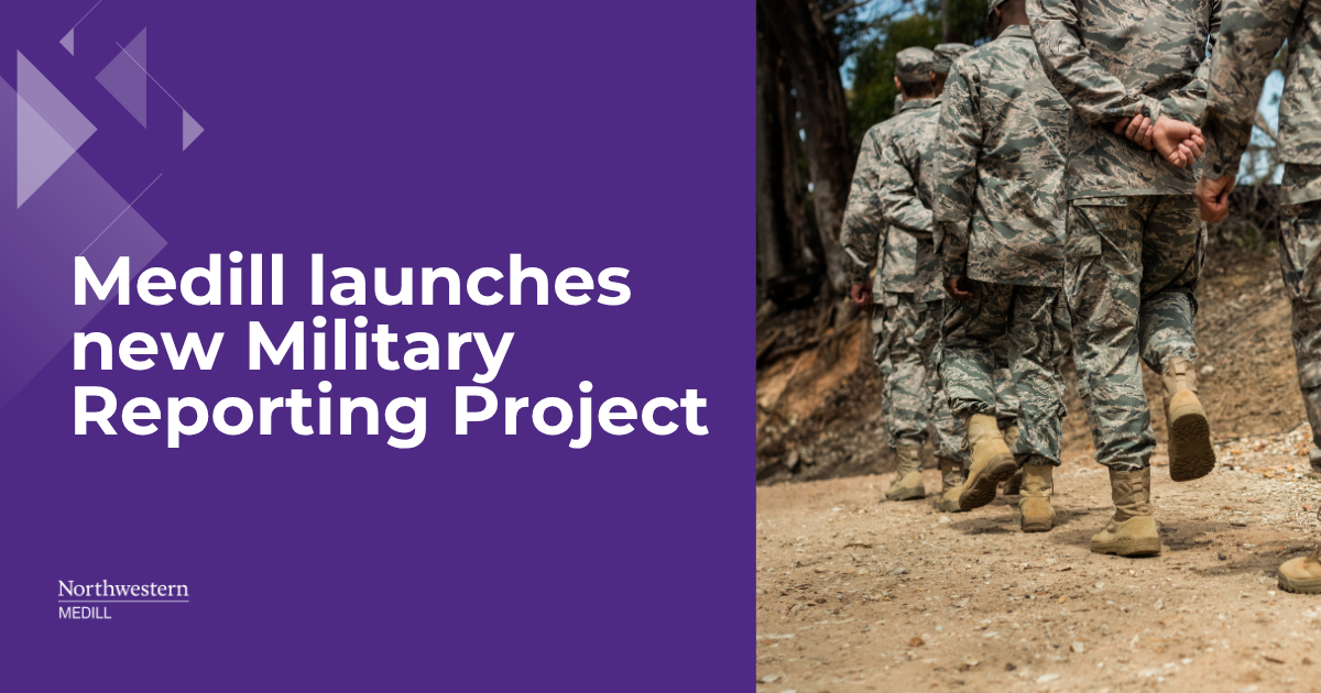 Announcement of Medill's new Military Reporting Project alongside soldiers walking in formation.