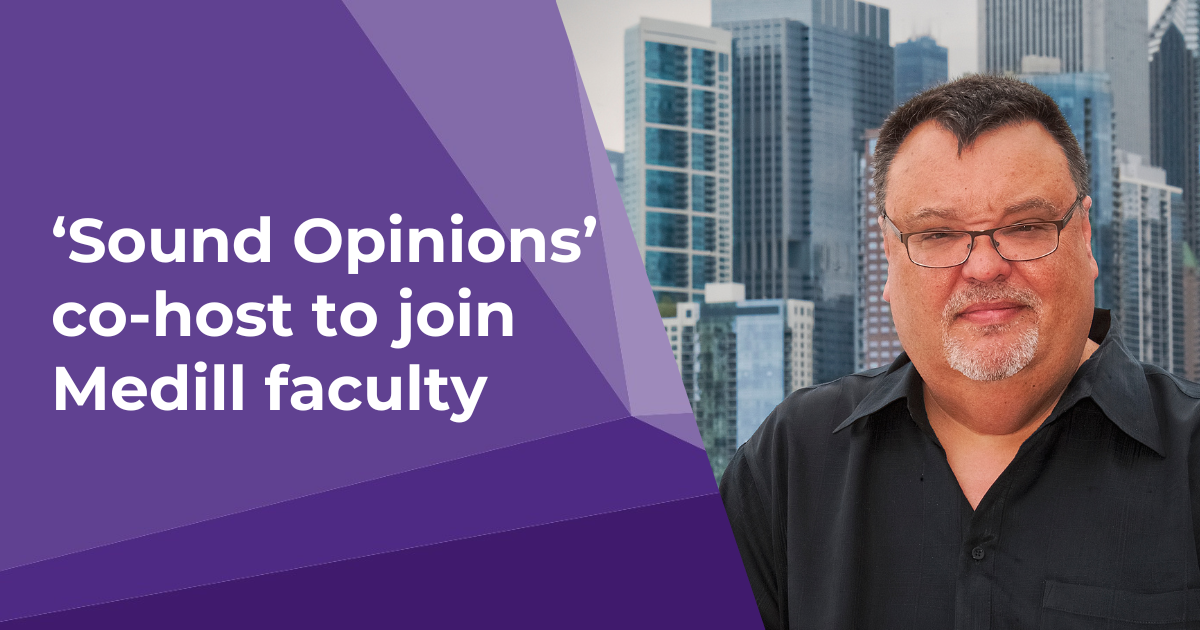 'Sound Opinions' co-host to join Medill faculty.