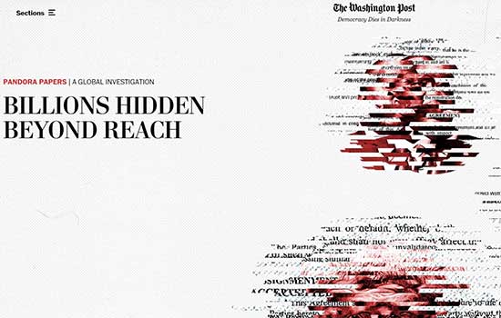 The Washington Post. Democracy Dies in Darkness. Pandora Papers. A Global Investigation. Billions Hidden Beyond Reach.